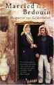 Married to a Bedouin - Marguerite Van Geldermalsen