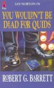 You Wouldn't Be Dead For Quids - Robert G. Barrett