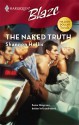 The Naked Truth (Harlequin Blaze #350) - Shannon Hollis