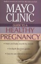 Mayo Clinic Guide to a Healthy Pregnancy - Roger W. Harms, Robert W. Harms, Robert V. Johnson, Mary M. Murry, Mayo Clinic