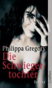 Die Schwiegertochter - Philippa Gregory