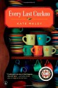 Every Last Cuckoo - Kate Maloy