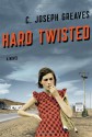 Hard Twisted - C. Joseph Greaves