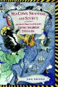 Sea Cows, Shamans, and Scurvy: Alaska's First Naturalist: Georg Wilhelm Steller - Ann Arnold