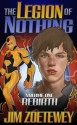 The Legion of Nothing: Rebirth - Jim Zoetewey