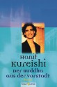 Der Buddha aus der Vorstadt - Hanif Kureishi, Bernhard Robben