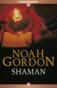 Shaman (The Cole Trilogy) - Noah Gordon