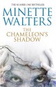 The Chameleon's Shadow - Minette Walters