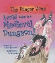 Avoid Being A Prisoner In A Medieval Dungeon! (Danger Zone) - Karen Elizabeth Smith, David Antram, Karen Barker Smith