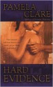 Hard Evidence (I-Team #2) - Pamela Clare