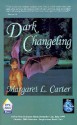 Dark Changeling - Margaret L. Carter