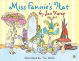 Miss Fannie's Hat - Jan Karon, Toni Goffe