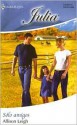 Solo Amigos: (Only Friends) (Harlequin Julia (Spanish)) - Allison Leigh