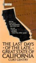 The Last Days of the Late, Great State of California - Curt Gentry