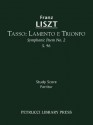 Tasso: Lamento E Trionfo (Symphonic Poem No. 2), S. 96 - Study Score - Franz Liszt, Otto Taubmann