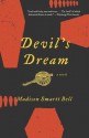 Devil's Dream - Madison Smartt Bell