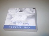 For All Eternity: Practical tools for strenghtening you marriage - John Lewis Lund