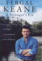 A Stranger's Eye: A Foreign Correspondent's View of Britain - Fergal Keane