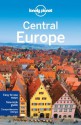 Lonely Planet Central Europe (Travel Guide) - Ryan Ver Berkmoes, Mark Baker, Kerry Christiani, Steve Fallon, Tim Richards, Andrea Schulte-Peevers