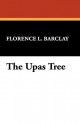 The Upas Tree - Florence L. Barclay