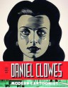 The Art of Daniel Clowes: Modern Cartoonist - Alvin Buenaventura, Chip Kidd, Chris Ware