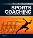 Sports Coaching: Professionalisation and Practice - John Lyle, Chris Cushion