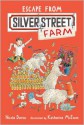 Escape from Silver Street Farm - Nicola Davies, Katharine McEwen