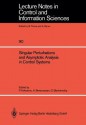 Singular Perturbations And Asymptotic Analysis In Control Systems - A. Bensoussan