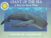 Oceanic Collection: Giant of the Sea: The Story of a Sperm Whale - Courtney Granet Raff, Shawn Gould