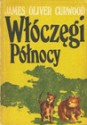 Włóczęgi północy - James Oliver Curwood