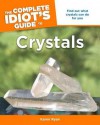 The Complete Idiot's Guide to Crystals - Karen Ryan