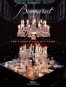 Baccarat: 250 Years of Craftsmanship and Creativity - Murray Moss, Laurence Benaïm, Li Edelkoort