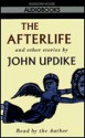 The Afterlife and Other Stories - John Updike