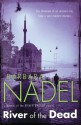 River of the Dead - Barbara Nadel