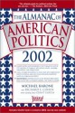 The Almanac of American Politics, 2002 - Michael Barone, Richard E. Cohen