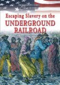 Escaping Slavery on the Underground Railroad - R. Conrad Stein