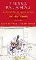 Fierce Pajamas: An Anthology of Humor Writing from The New Yorker (Modern Library Paperbacks) - David Remnick