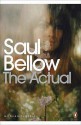 The Actual - Saul Bellow