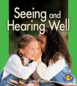 Seeing and Hearing Well - Robin Nelson