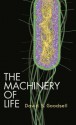 The Machinery of Life - David S. Goodsell