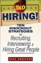 TKO Hiring!: Ten Knockout Strategies for Recruiting, Interviewing, and Hiring Great People - Dave Anderson