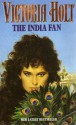 The India Fan - Victoria Holt