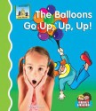 The Balloons Go Up, Up, Up! - Kelly Doudna