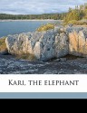 Kari, the Elephant - Dhan Gopal Mukerji, J. Allen