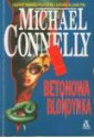 Betonowa blondynka - Michael Connelly