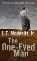 The One-Eyed Man: A Fugue, With Winds and Accompaniment - L.E. Modesitt Jr.