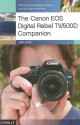 The Canon EOS Digital Rebel T1i/500D Companion - Ben Long