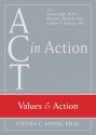 Values & Action (Act in Action) - Steven C. Hayes, Joanne Dahl, Rikard K. Wicksell, Rainer F. Sonntag