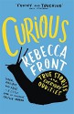 Curious: True Stories and Loose Connections - Rebecca Front