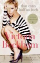 That Extra Half an Inch: Hair, Heels and Everything in Between - Victoria Beckham